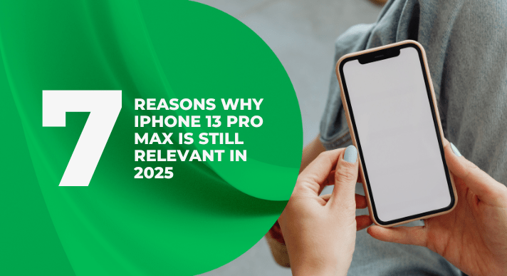 7 Reasons Why iPhone 13 Pro Max Is Still Relevant in 2025 - CompAsia